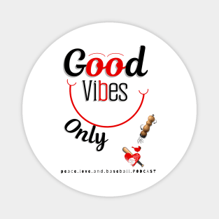 Good Vibes Only Magnet